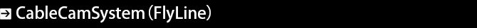 �J�����ړ��h���[ CableCamSystem�iFlyLine�j